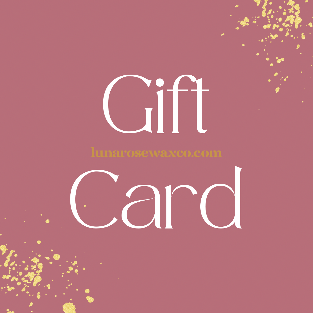 Luna Rose Wax Co • Digital Gift Card
